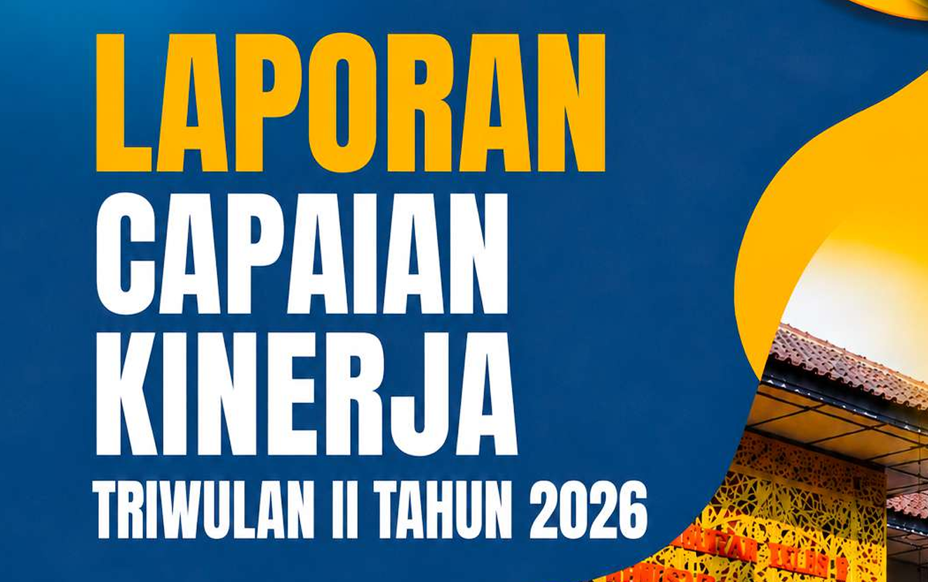 LAPORAN CAPAIAN KINERJA TRIWULAN II TAHUN 2026